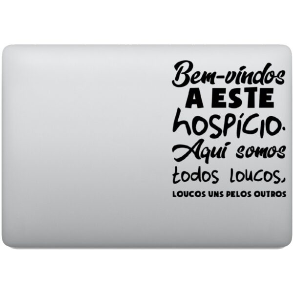 Adesivo de Notebook Bem Vindos Somos Todos Loucos