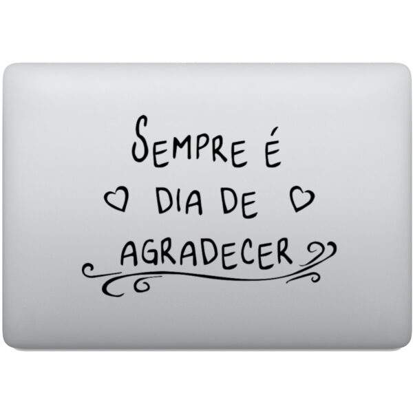 Adesivo de Notebook Sempre é Dia de Agradecer