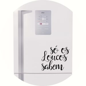 Adesivo de Casa Frase Só os Loucos Sabem