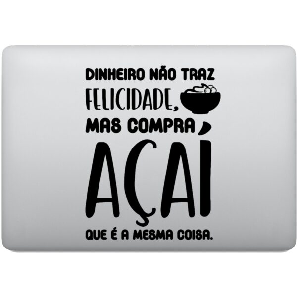 Adesivo de Notebook Frase Felicidade é Açaí