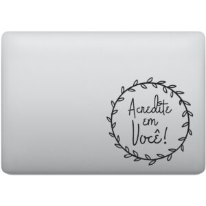 Adesivo de Notebook Frase Acredite Em Você!