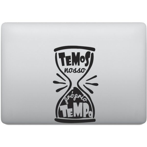 Adesivo de Notebook Temos Nosso Próprio Tempo