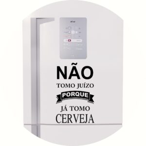Adesivo de Casa Não Tomo Juízo Já Tomo Cerveja