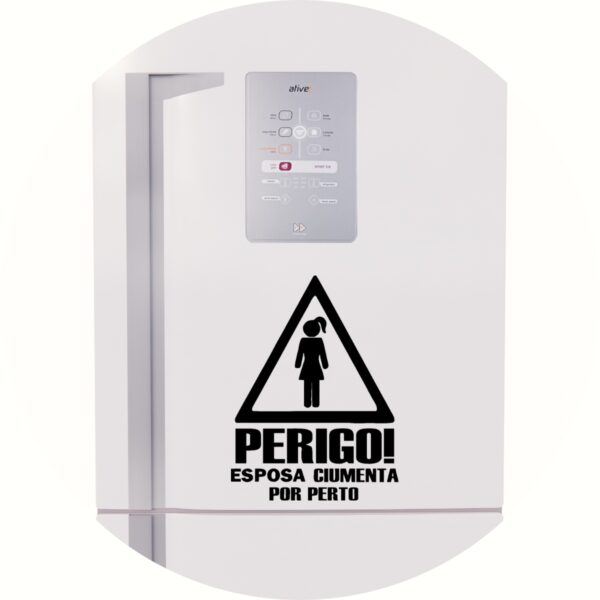 Adesivo de Casa Perigo Esposa Ciumenta Por Perto