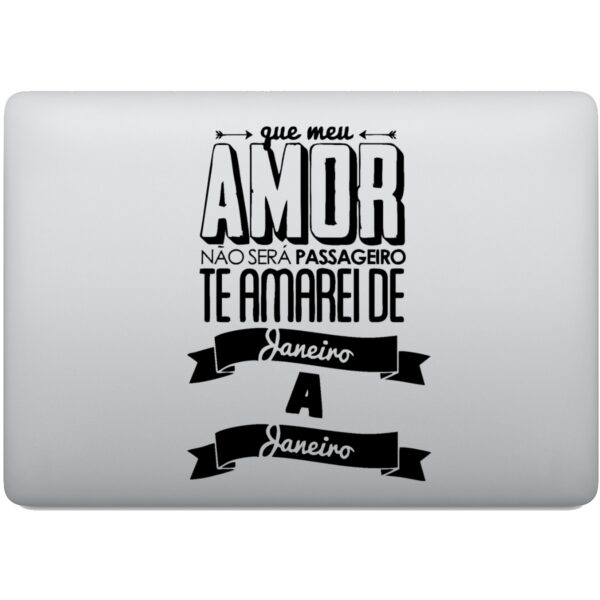 Adesivo de Notebook Te Amarei de Janeiro a Janeiro