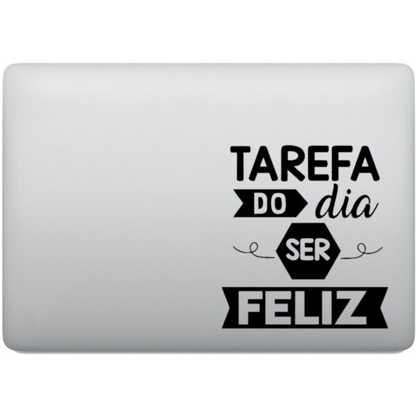 Adesivo de Notebook Frase Tarefa Do Dia Ser Feliz