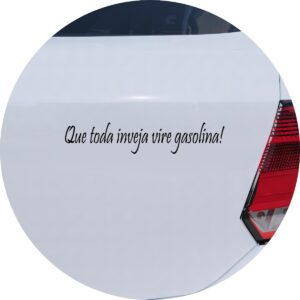 Adesivo de Carro Que Toda Inveja Vire Gasolina