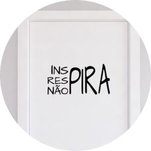 Adesivo de Casa Inspira Respira Não Pira