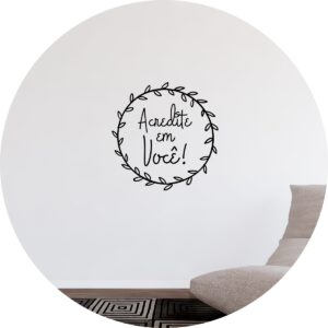 Adesivo de Casa Frase Motivacional Acredite Em Você!