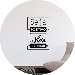 Adesivo de Casa Frase Motivacional Seja Positivo