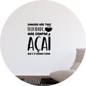 Adesivo de Casa Frase Açaí e Felicidade