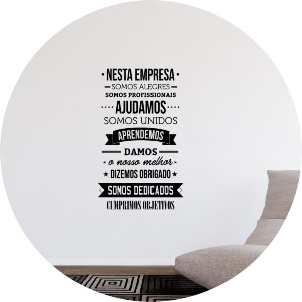 Adesivo de Casa Frase Nessa Empresa Somos