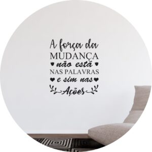 Adesivo de Casa Frase Força da Mudança