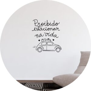 Adesivo de Casa Frase Proibido Estacionar Na Vida