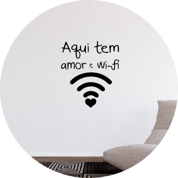 Adesivo de Casa Frase Aqui Tem Amor E Wi-fi