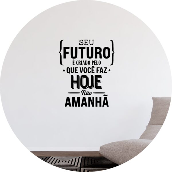Adesivo de Casa Frase Seu Futuro Empresa