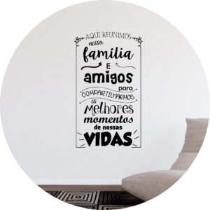 Adesivo de Casa Frase Reunir Família e Amigos