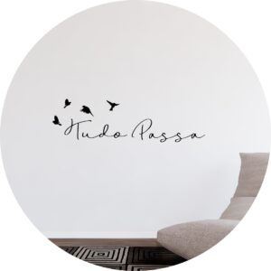 Adesivo de Casa Frase Motivacional Tudo Passa