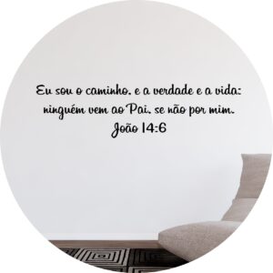 Adesivo de Casa Salmo Eu sou o Caminho Joao14:6