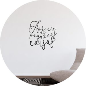 Adesivo de Casa Frase Aprecie Pequenas Coisas