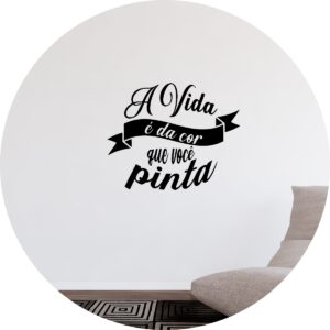 Adesivo de Casa Frase Vida é da Cor Você Pinta
