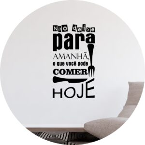 Adesivo de Casa Frase Comer Hoje