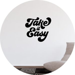 Adesivo de Casa Frase Take Easy